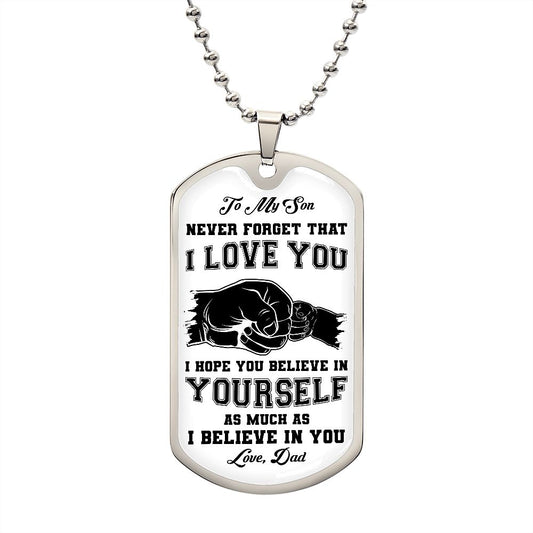 My Son | I believe in you - Dog tag